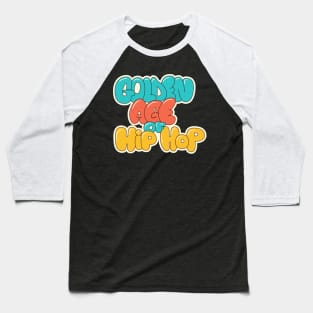 Golden Age of Hip Hop - Hip Hop - Graffiti Bubble Style Baseball T-Shirt